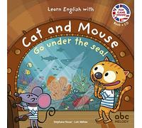 LEARN ENGLISH WITH CAT AND MOUSE - GO UNDER THE SEA (Livres CD)