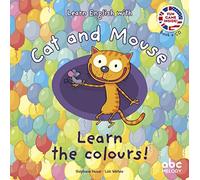 LEARN ENGLISH WITH CAT AND MOUSE - LEARN THE COLOURS (Livres CD)
