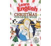 Learn English with Christmas Coloring Book: Fun and Easy Holiday Vocabulary for Kids