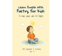Learn English With Poetry, For Kids: To Read, Speak, and Feel English