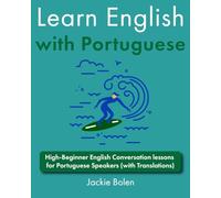 Learn English with Portuguese: High-Beginner English Conversation lessons for Portuguese Speakers (with Translations)
