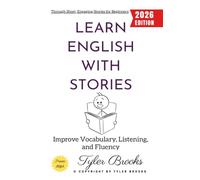 Learn English with Stories:: Improve Vocabulary, Listening, and Fluency Through Short, Engaging Stories for Beginners