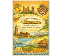 Learn Everyday Hiligaynon: Phrase Practice & Word Search Workbook