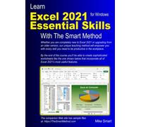Learn Excel 2021 Essential Skills with The Smart Method: Tutorial for self-instruction to beginner and intermediate level