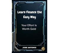 Learn Finance in a Simple Way Your Effort Is Worth Gold