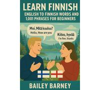 Learn Finnish: English to Finnish Words and 1,001 Phrases for Beginners
