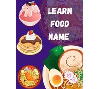 Learn Food Names: Fun and Easy Picture Book to Learn Everyday Food Items