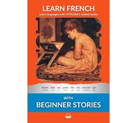 Learn French - Beginner Stories: Interlinear French to English