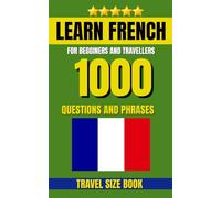 Learn French Dictionary: 1000 Words and Phrases for Daily-Use (1000 Traveller Language Questions)