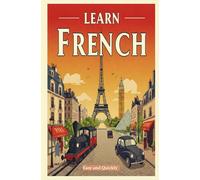Learn French: From Zero to French Hero: A Beginner's Guide for English Speakers: 12 (BESCHERELLE Apprendre le francais,les Maths,la grammaire...cahier d exercices)