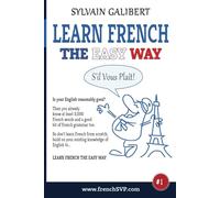 Learn French The Easy Way: French for English Speakers