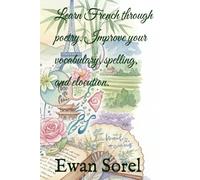 Learn French through poetry. Improve your vocabulary, spelling, and elocution.