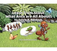 Learn from Scout What Ants are All About!