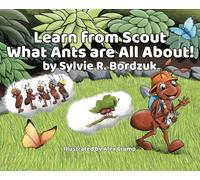 Learn from Scout What Ants are All About!