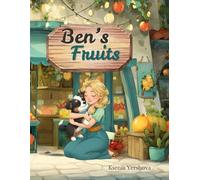 Learn Fruits with Ben the Bernese Mountain Dog: English Fruit Vocabulary in Real-Life Situations for Kids, Preschool & ESL Beginners