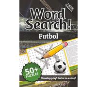 Learn Futbol 2026 Word Search Puzzle Book: Futbol Terms Word Search with definitions, 110+ pages, 50+ puzzles. Great gift for fans, players, trainers ... travel, holidays or free time. (Learning)