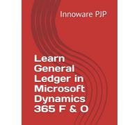 Learn General Ledger in Microsoft Dynamics 365 F & O