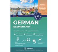 Learn German A2 elementary: complete course with app and exercises: Learn German A2 with activities, grammar, exercises, audio, and vocabulary. Great ... use. For Goethe-Zertifikat.: 2 (DaF)
