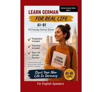 Learn German for Real Life: 20 Everyday German Stories: 1 (Carmen Journey Series)