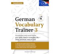 Learn German: German Vocabulary Trainer 3 (A2.2): Build Your German Vocabulary with 1,400 Practical Words, 190+ Exercises, Reading & Listening ... Language (DaF) - for Adults, Teens & Students