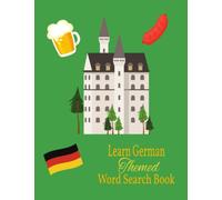 Learn German Themed Word Search Book: Puzzles to help you expand and reinforce your knowledge of German vocabulary