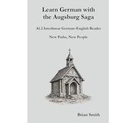 Learn German with the Augsburg Saga - A1.2 Interlinear German-English Reader