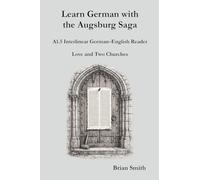 Learn German with the Augsburg Saga - A1.5 Interlinear German-English Reader