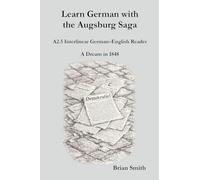 Learn German with the Augsburg Saga - A2.5 Interlinear German-English Reader: 11