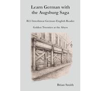 Learn German with the Augsburg Saga - B2.1 Interlinear German-English Reader: 19