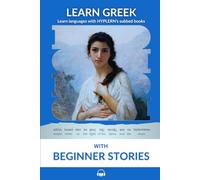 Learn Greek with Beginner Stories: Interlinear Greek to English