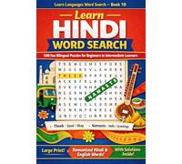 Learn Hindi Word Search: 100 Fun Bilingual Puzzles for Beginners to Intermediate Learners | A Large Print Transliteration Word Search Book with Hindi ... Students (Learn Languages Word Search)