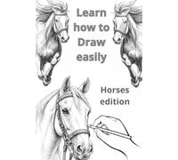 Learn how to draw easily: Horses edition