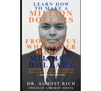 Learn How To Make A Million Dollars From A Guy Who Never Made A Million Dollars