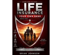 Learn how to make life insurance your own bank
