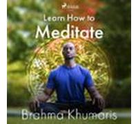 Learn How To Meditate