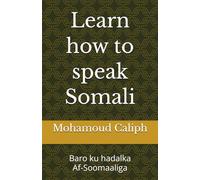 Learn how to speak Somali: Baro ku hadalka Af-Soomaaliga