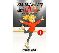 Learn ice skating with Lili 1: First steps on the ice