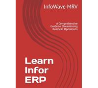 Learn Infor ERP: A Comprehensive Guide to Streamlining Business Operations