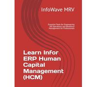 Learn Infor ERP Human Capital Management (HCM): Essential Tools for Empowering HR Operations and Workforce Management for Professionals: 5