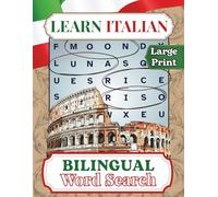 Learn Italian - Bilingual Word Search Puzzle Book for Adults: 50 Fun & Educational Large Print Puzzles, English & Italian Vocabulary