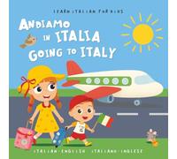 Learn Italian for Kids: Andiamo in Italia - Going to Italy: A Bilingual Italian-English Picture Book for Toddlers and Children Learning the Italian Language