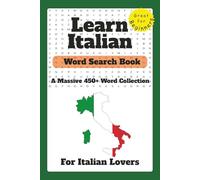 Learn Italian Word Search Book: A Massive 450+ Word Collection With English Translation