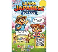 Learn Japanese for Kids: A Cute Comic Vocabulary Book with Online Audio Guide - 200 Everyday Japanese Words for Ages 3-10 Explained Through Playful, ... (PuddlePop Adventure Learning Series)