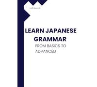 Learn Japanese Grammar: From Basics to Advanced