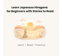 Learn Japanese Hiragana for Beginner with Stories to Read (Japanese Made Simple)