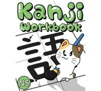 Learn JAPANESE : KANJI Beginner: Japanese Workbook (Learn Real Japanese Series)
