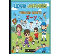 Learn Japanese Through Sports: Coloring Book Fo Kids