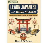 Learn Japanese with Word Search: Build Your Vocabulary and Explore the Regions of Japan - Large Print Puzzles with Kanji, Romaji & Pronunciation for Beginners (Discover & Solve Word Search Series)