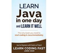 Learn Java in One Day and Learn It Well: Volume 4 (Learn Coding Fast)