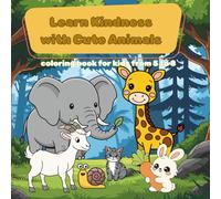 Learn Kindness with Cute Animals: coloring book for kids from 5 to 8